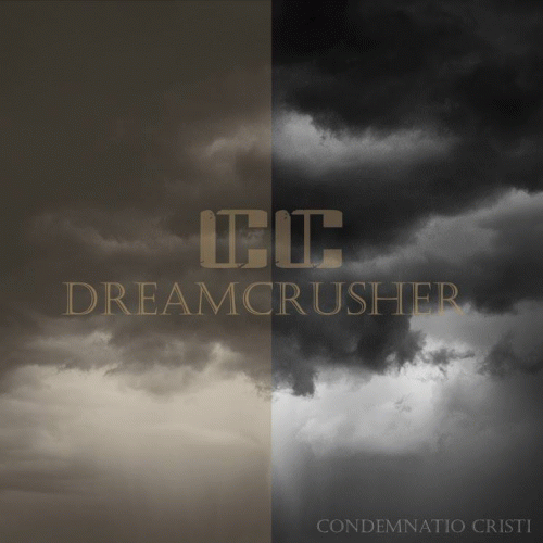 Condemnatio Cristi : Dreamcrusher